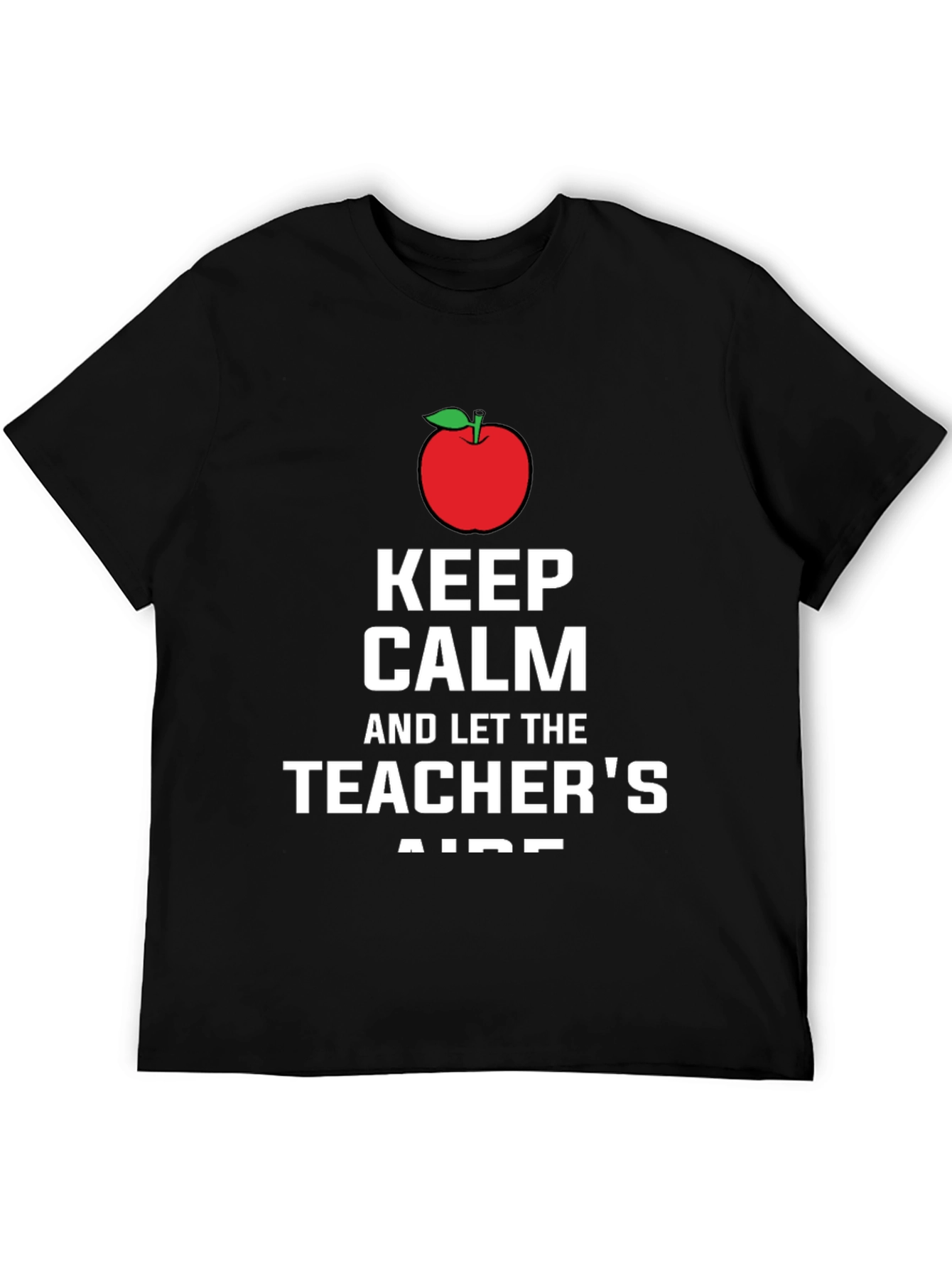 Keep Calm Teachers Aide T-Shirt