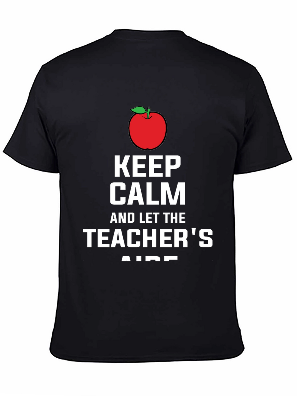 Keep Calm Teachers Aide T-Shirt