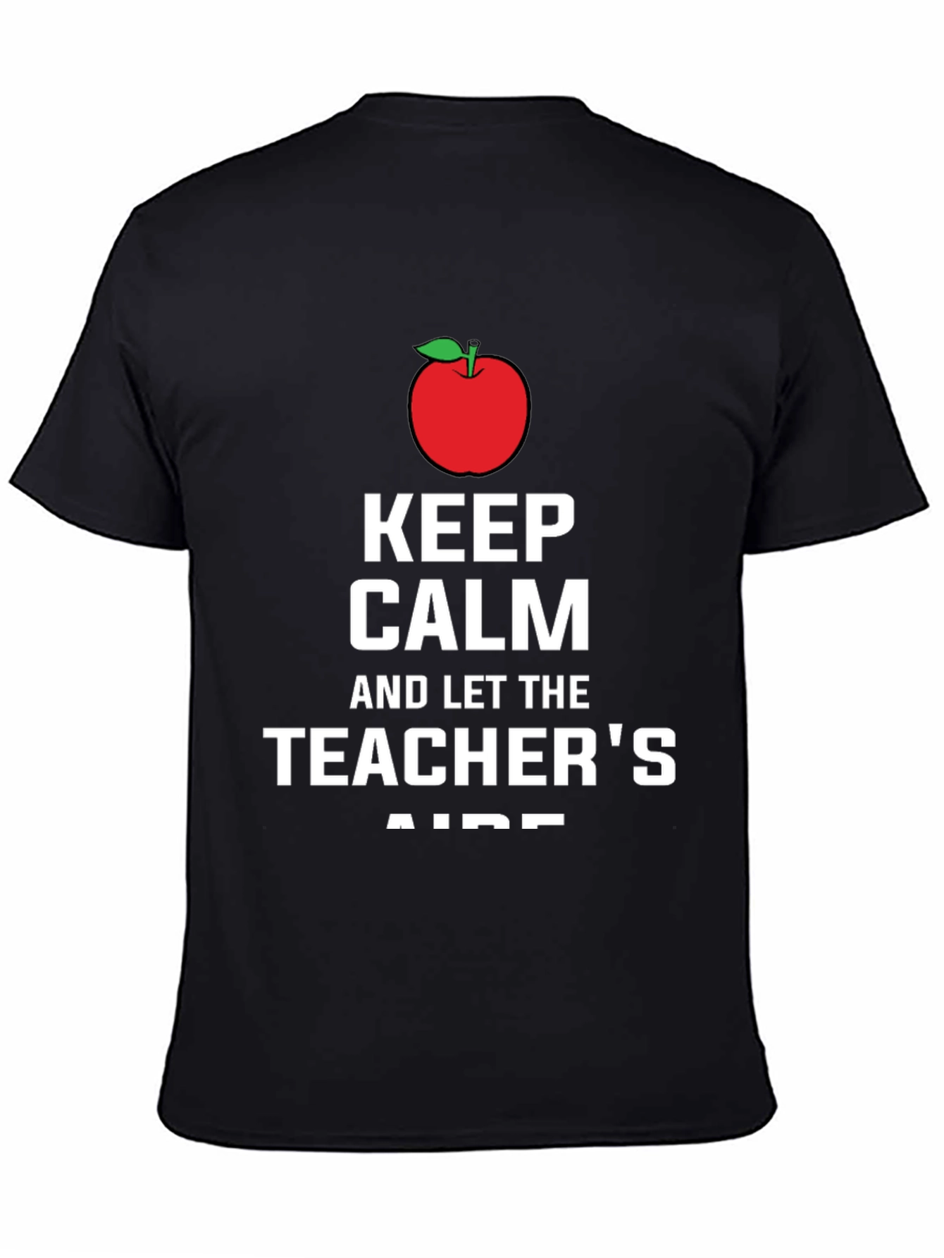 Keep Calm Teachers Aide T-Shirt