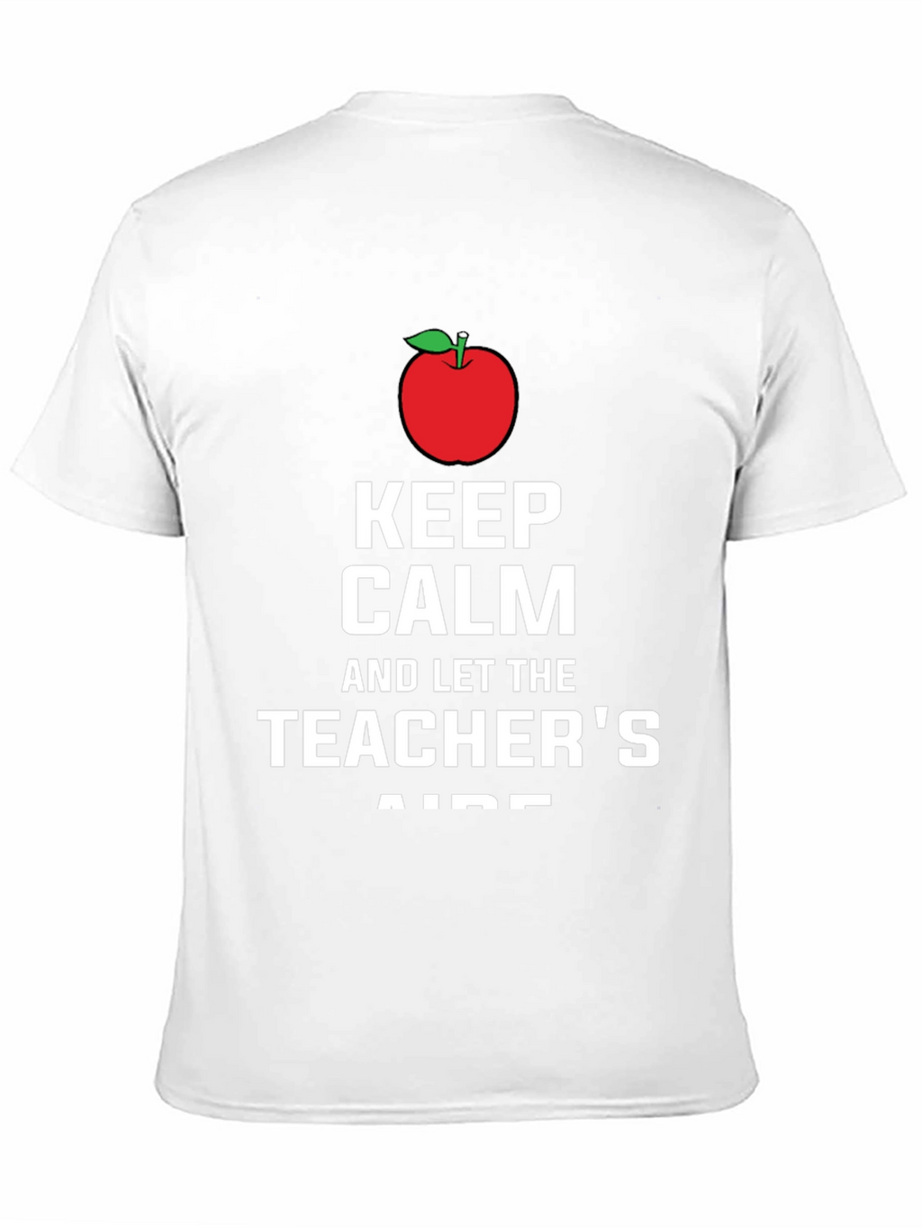 Keep Calm Teachers Aide T-Shirt