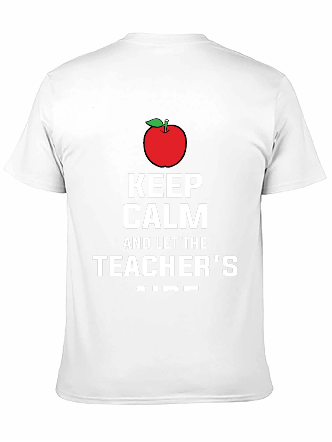 Keep Calm Teachers Aide T-Shirt