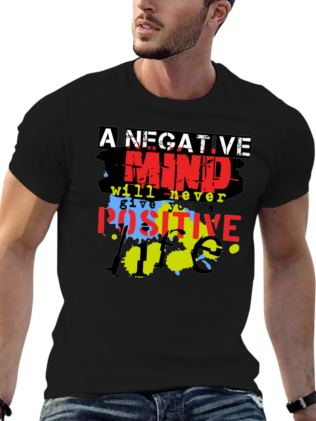 Motivational T-Shirt - A Negative Mind