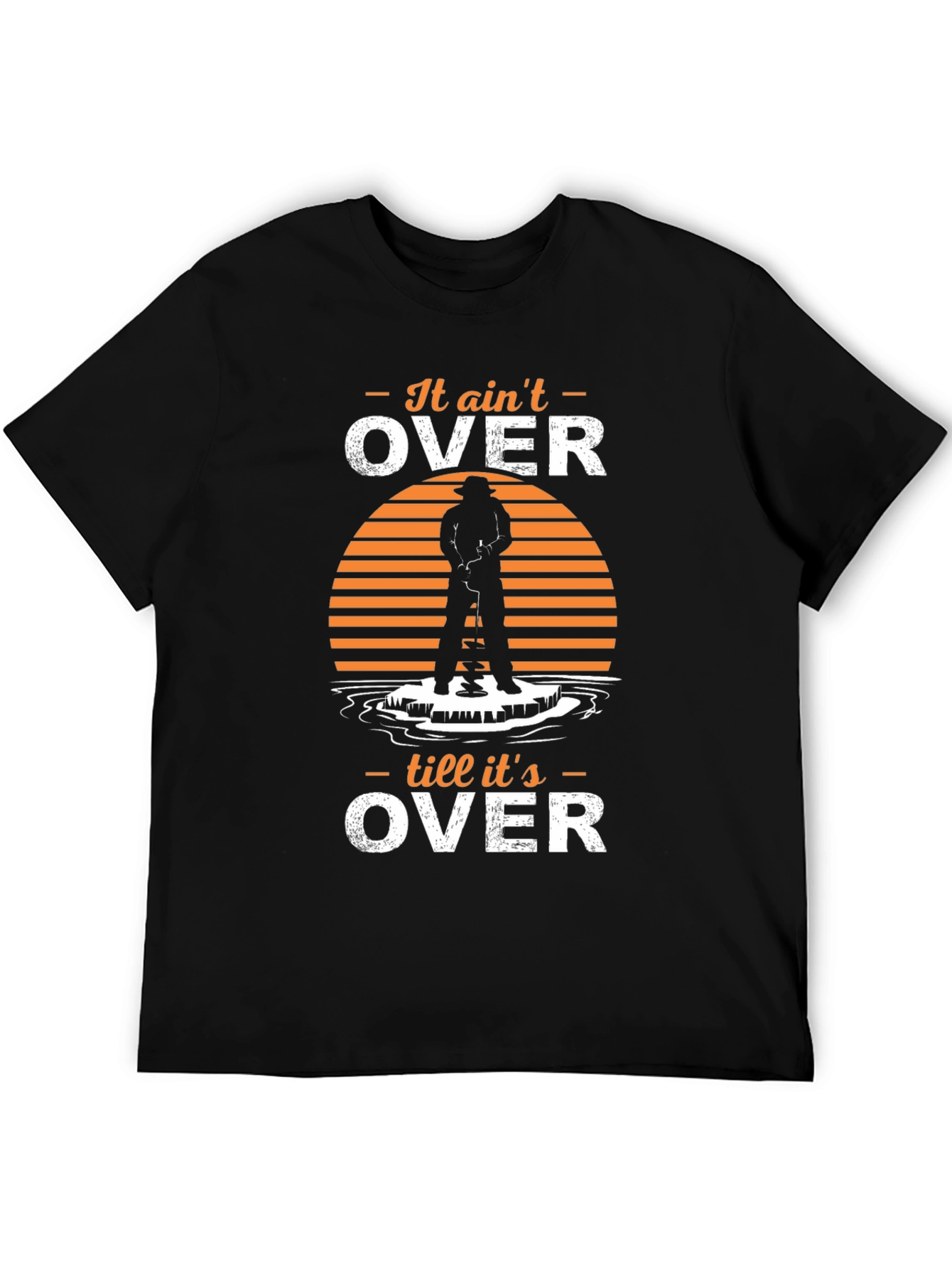 It Aint Over T-Shirt Ice Fishing Humor