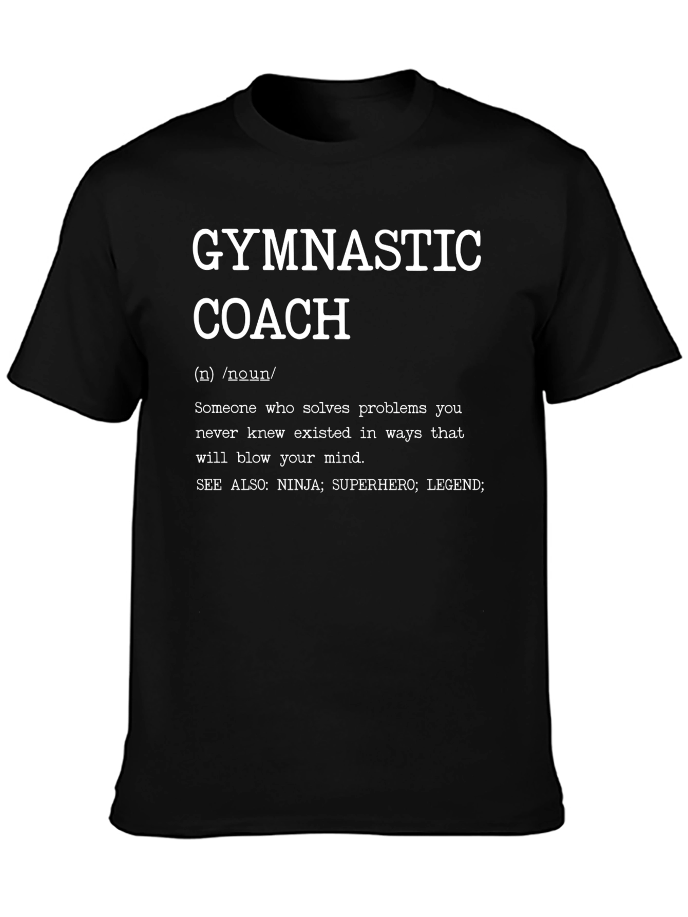 Gymnastic Coach Definition T-Shirt