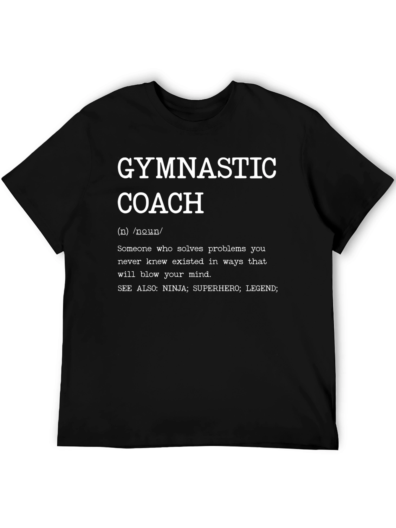 Gymnastic Coach Definition T-Shirt