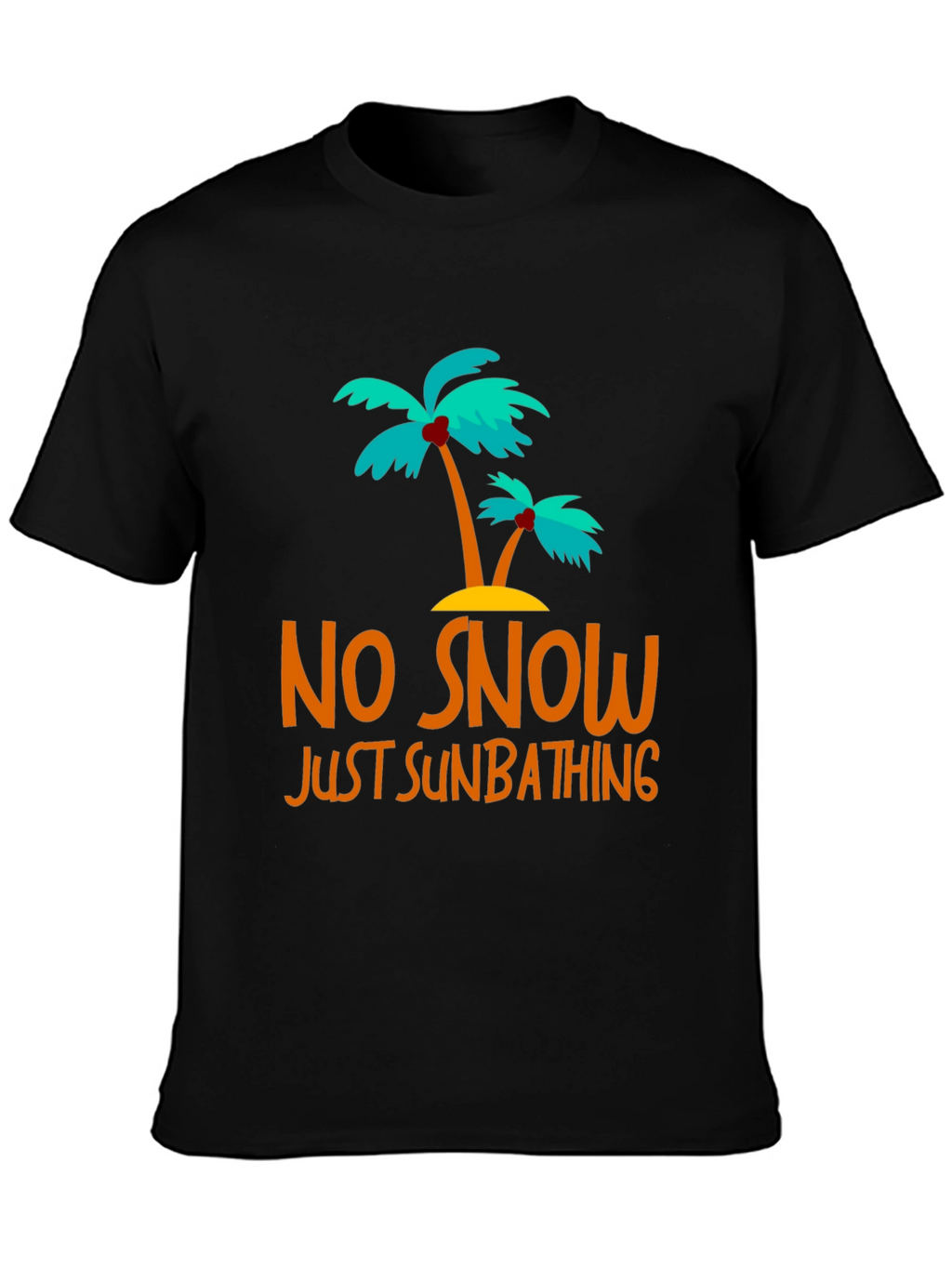 No Snow Just Sunbathing Graphic Tee