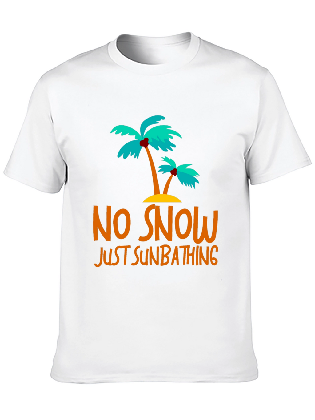 No Snow Just Sunbathing Graphic Tee
