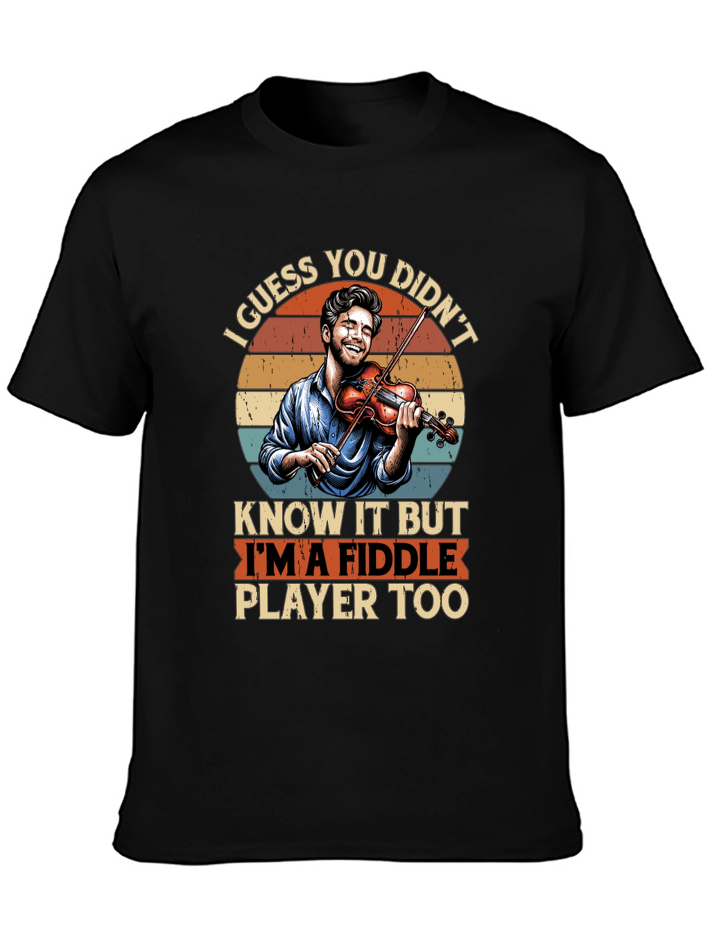Fiddle Player T-Shirt - Music Lover Tee