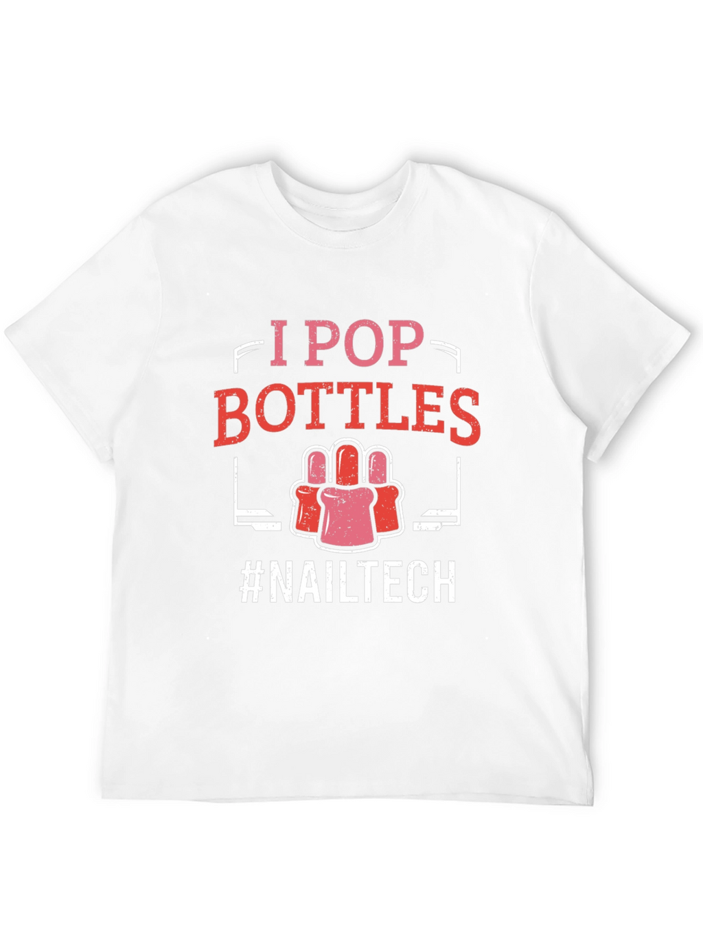 I Pop Bottles Nail Tech T-Shirt