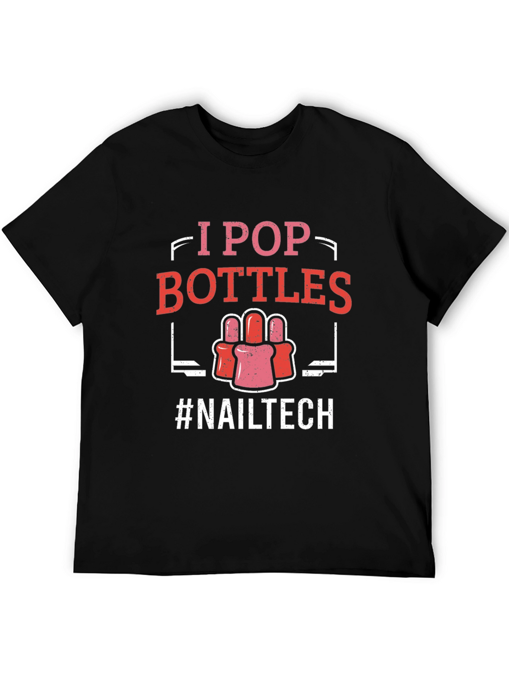 I Pop Bottles Nail Tech T-Shirt