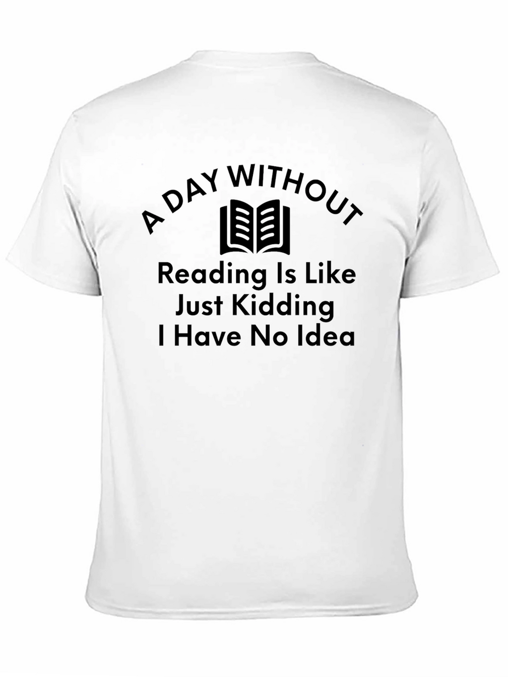 Funny Reader T-Shirt: A Day Without Reading