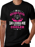 Squash Player Mom T-Shirt: Way Cooler!