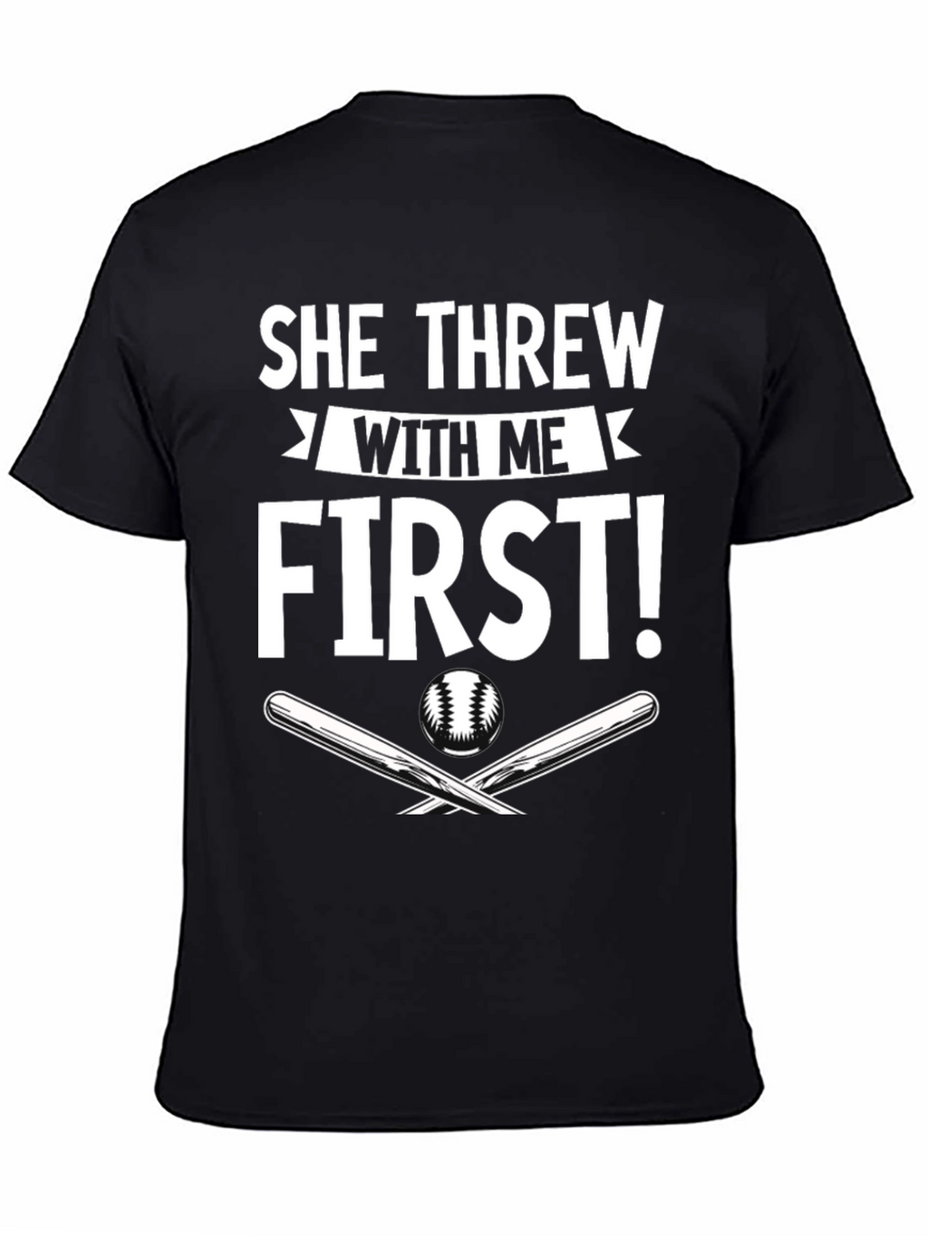 She Threw With Me First Baseball T-Shirt