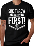 She Threw With Me First Baseball T-Shirt