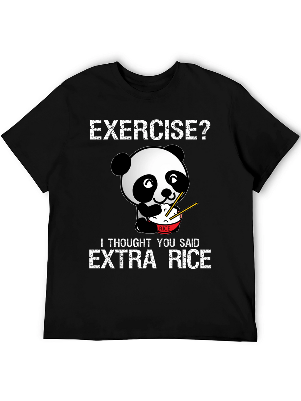 Exercise? Extra Rice Funny Panda T-Shirt