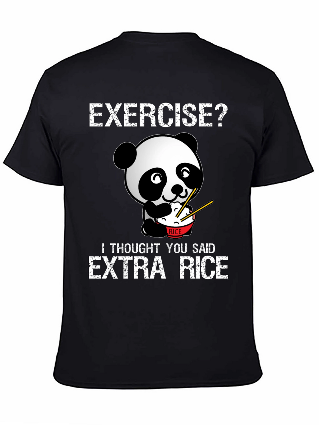 Exercise? Extra Rice Funny Panda T-Shirt