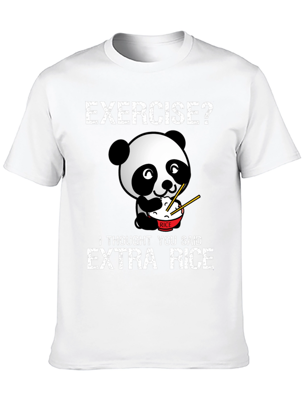 Exercise? Extra Rice Funny Panda T-Shirt
