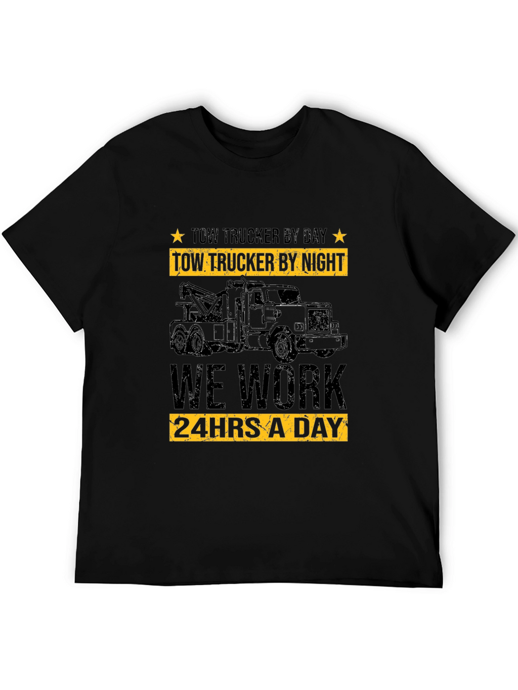 Tow Trucker By Day T-Shirt - 24/7 Work