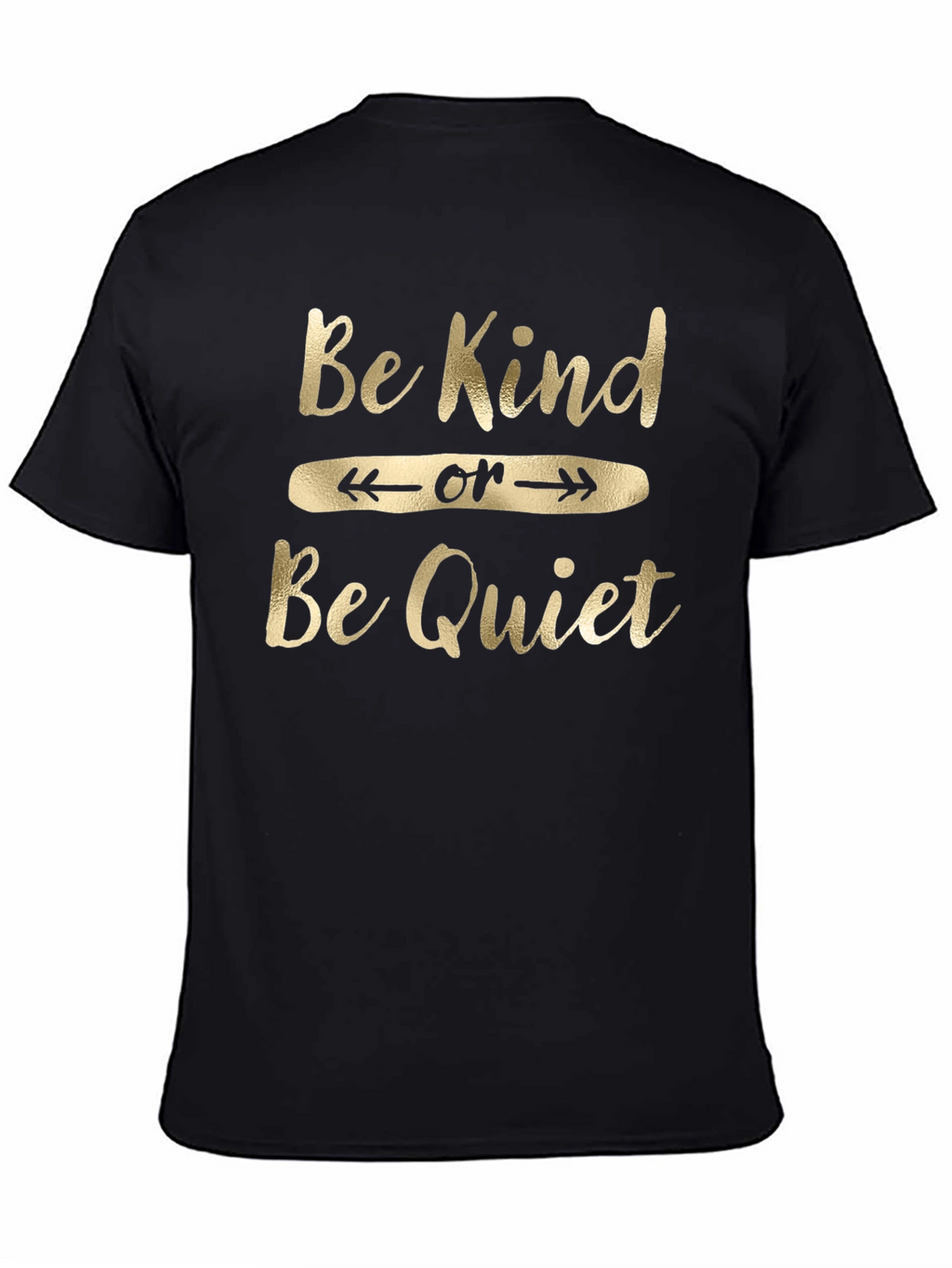 Be Kind or Be Quiet Graphic Tee