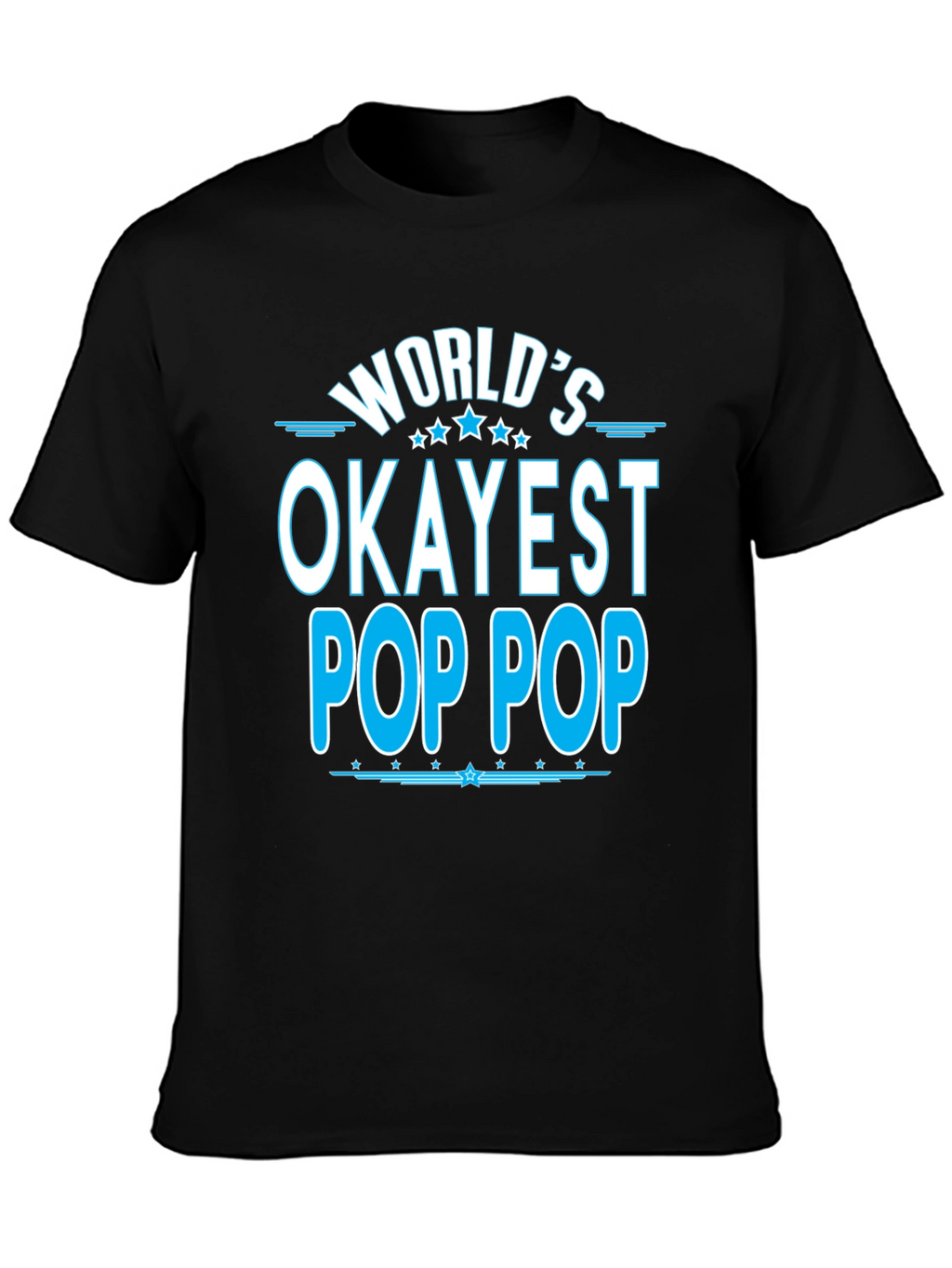 Worlds Okayest Pop Pop T-Shirt