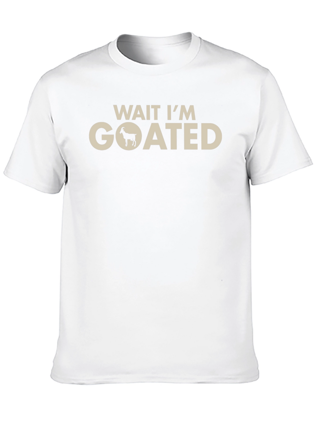 Wait Im Goated T-Shirt - Funny Goat Graphic Tee
