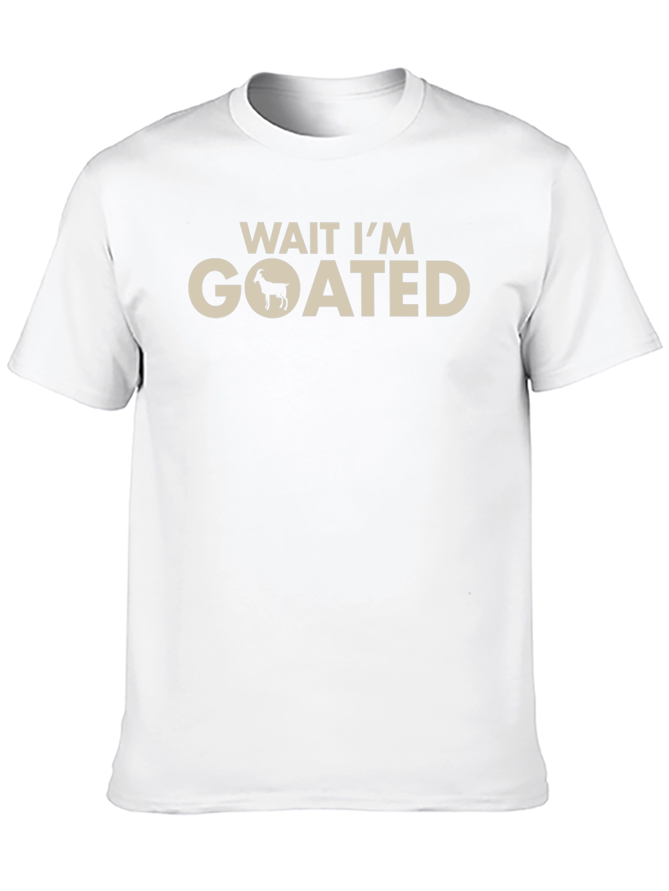 Wait Im Goated T-Shirt - Funny Goat Graphic Tee