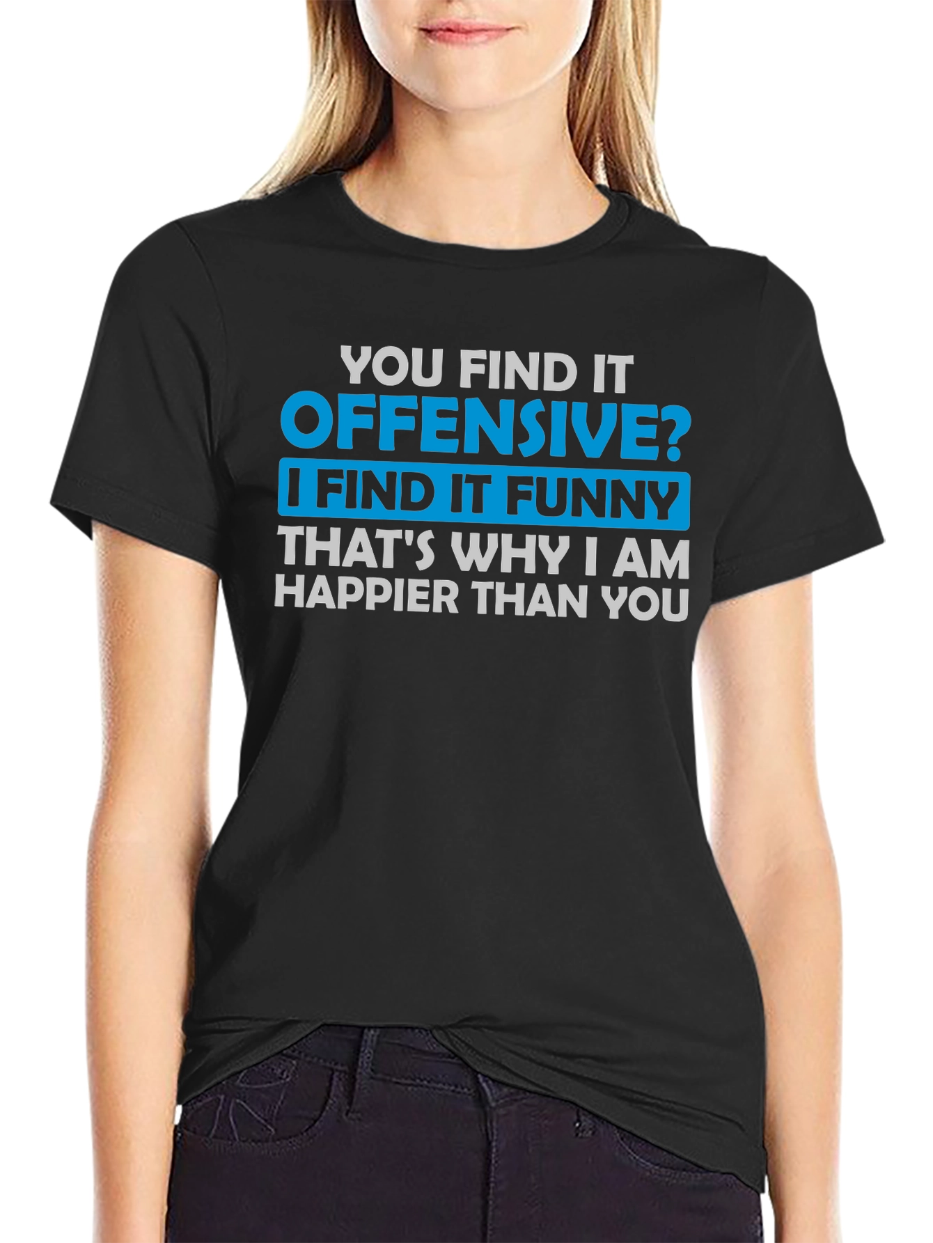 Offensive Funny T-Shirt - Humor Tee