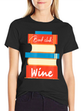Book Club Wine T-Shirt - Fun Graphic Tee