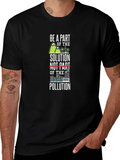 Eco-Friendly Be A Part of the Solution Graphic Tee