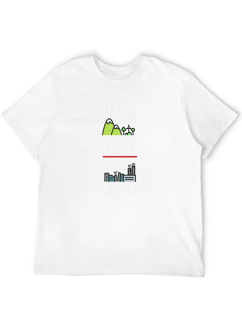 Eco-Friendly Be A Part of the Solution Graphic Tee