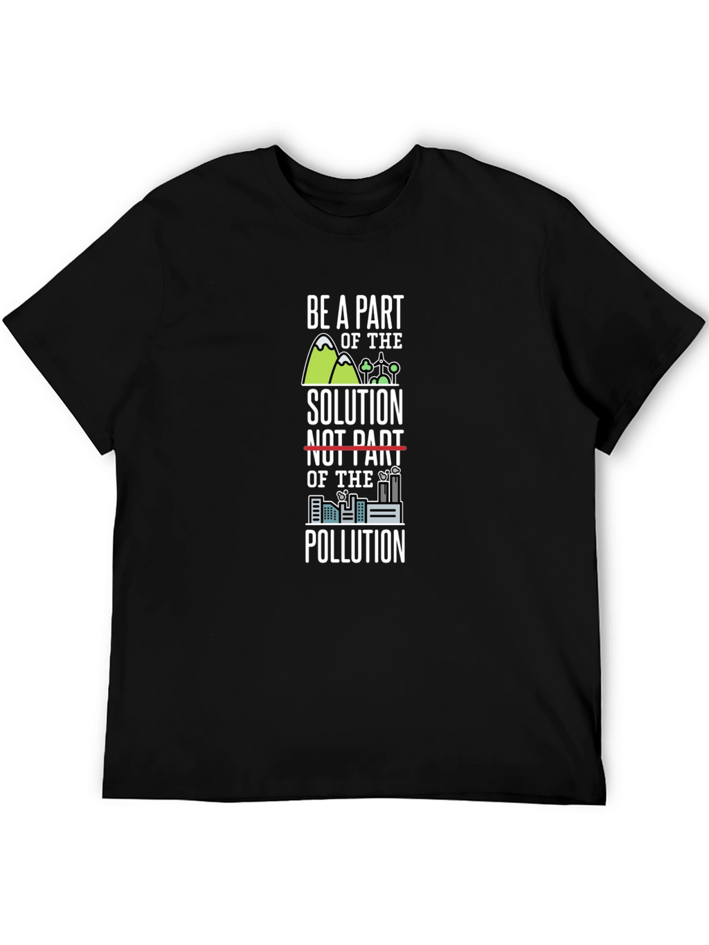 Eco-Friendly Be A Part of the Solution Graphic Tee