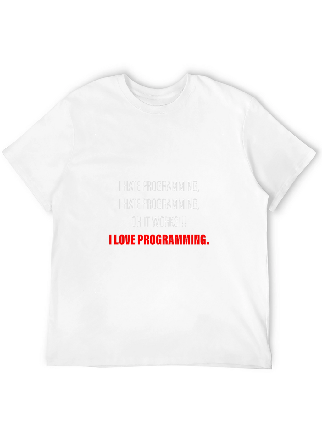 Funny Programming T-Shirt: I Hate/Love Programming