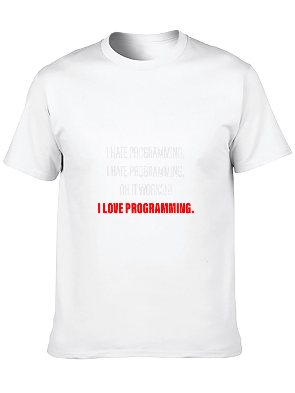 Funny Programming T-Shirt: I Hate/Love Programming