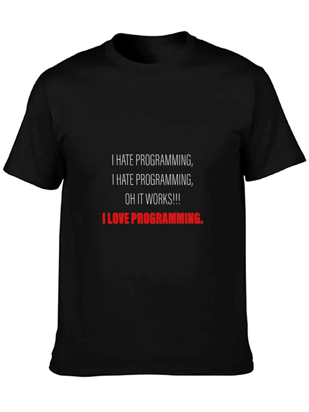 Funny Programming T-Shirt: I Hate/Love Programming