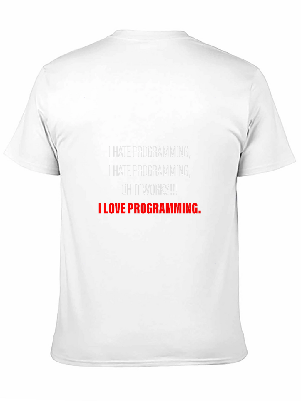 Funny Programming T-Shirt: I Hate/Love Programming
