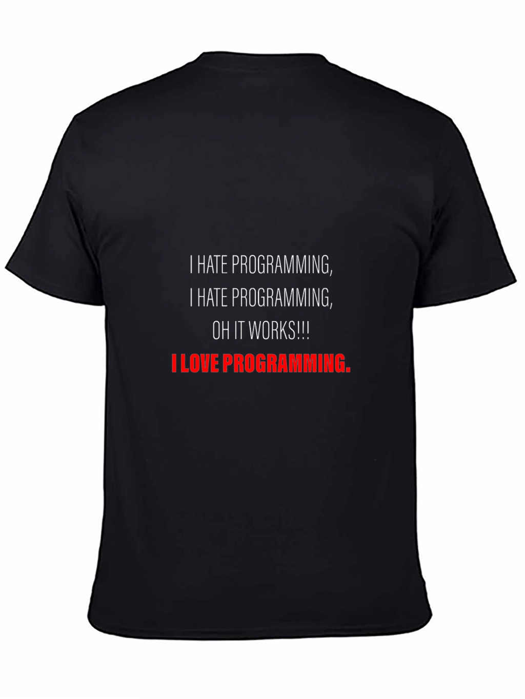 Funny Programming T-Shirt: I Hate/Love Programming