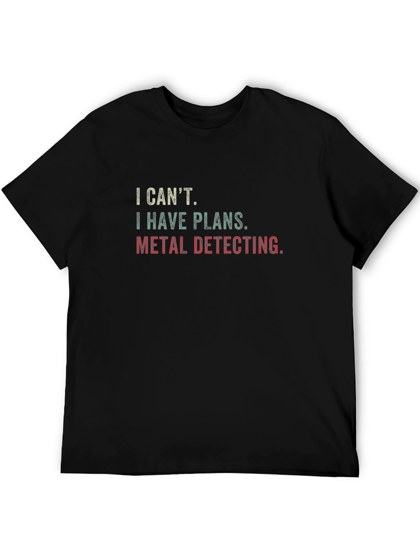 Metal Detecting Plans T-Shirt - Funny Hobby Tee