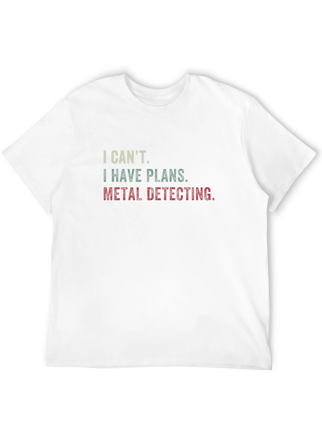 Metal Detecting Plans T-Shirt - Funny Hobby Tee