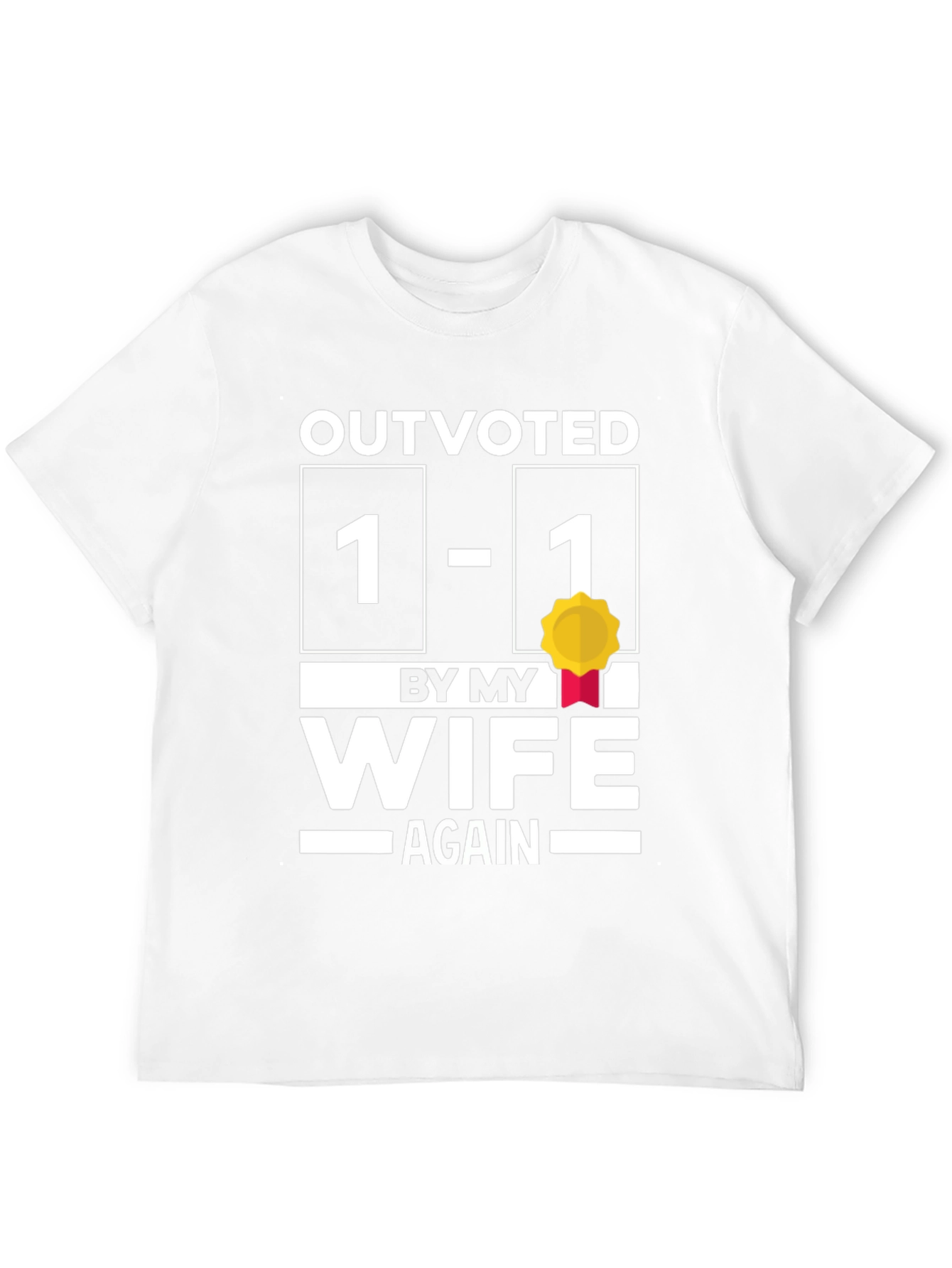 Outvoted by My Wife Funny Graphic T-Shirt