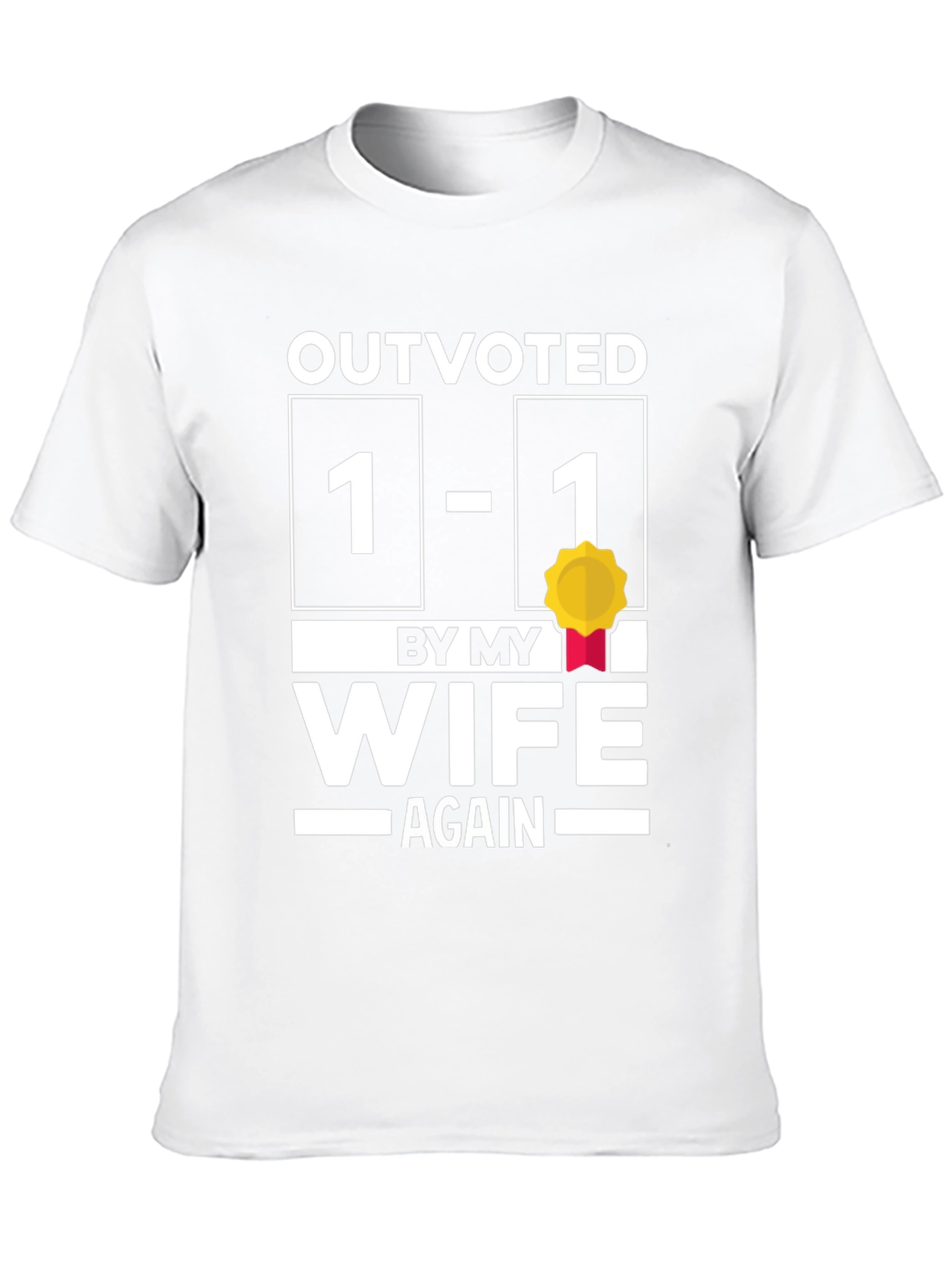 Outvoted by My Wife Funny Graphic T-Shirt