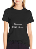 They Need People Like Me Black T-Shirt