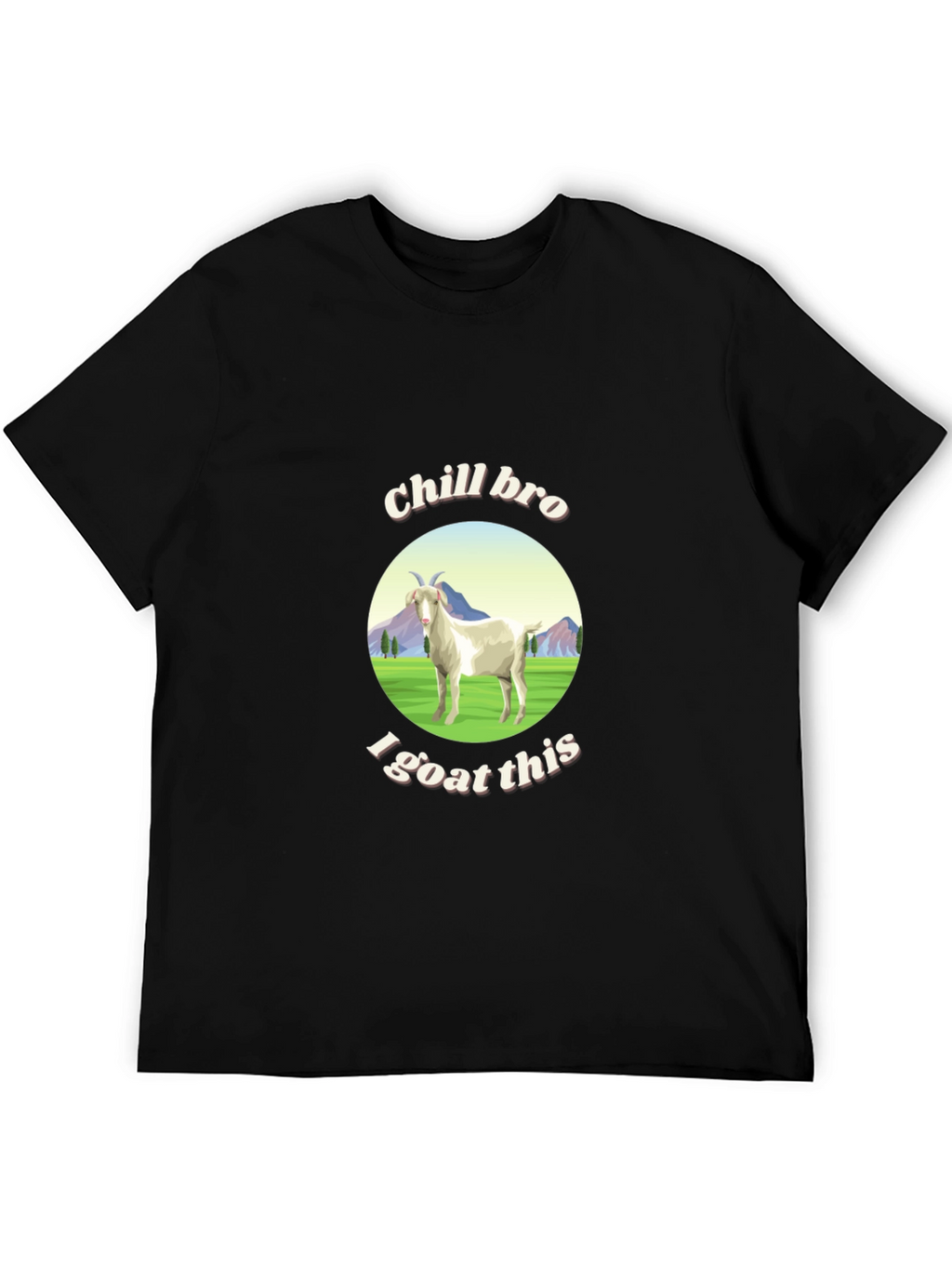 Chill Bro I Goat This Graphic T-Shirt