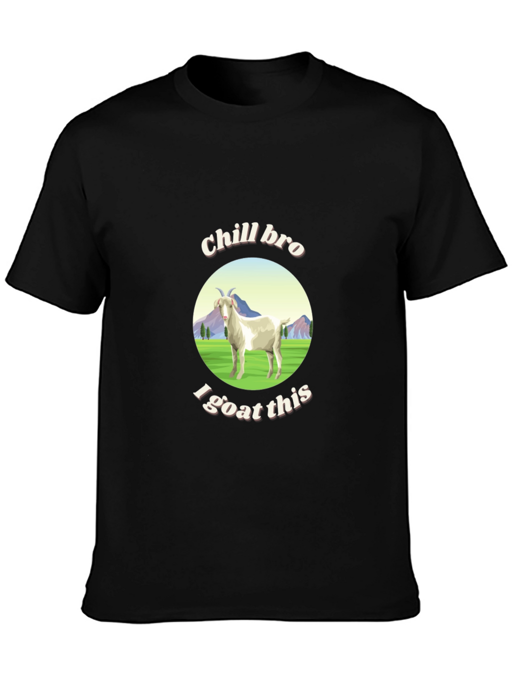 Chill Bro I Goat This Graphic T-Shirt