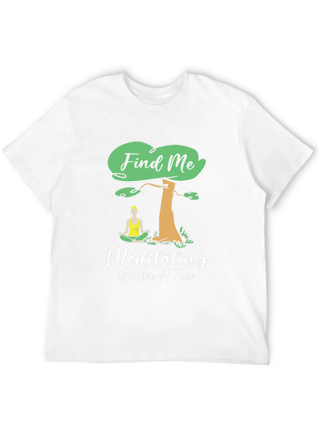 Find Me Meditating Under A Tree Graphic Tee