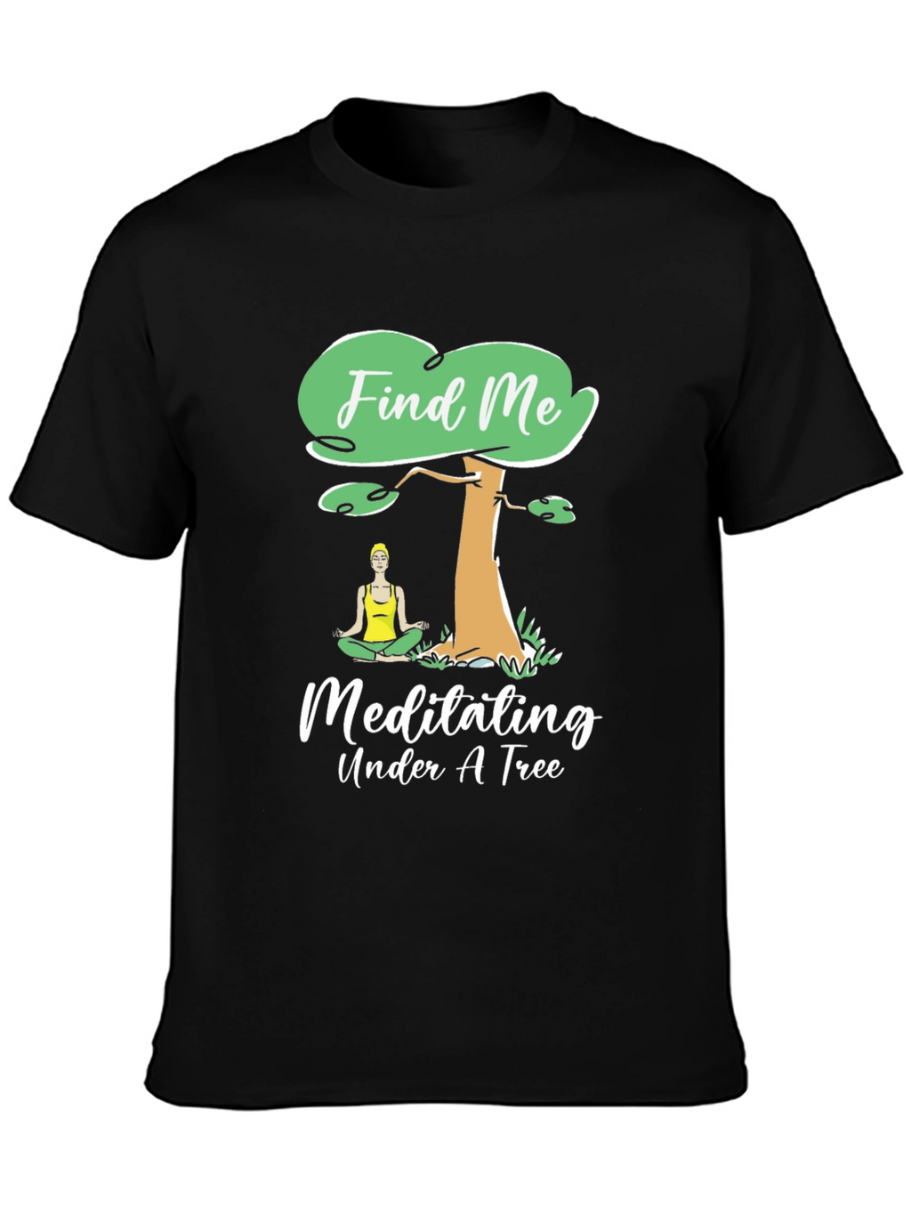 Find Me Meditating Under A Tree Graphic Tee