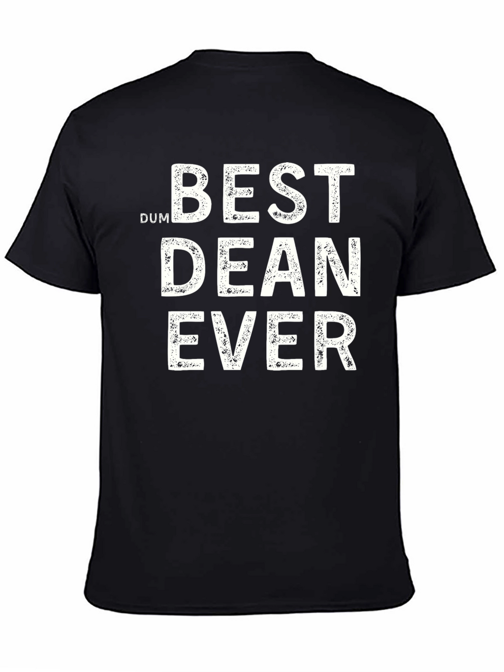 Best Dean Ever T-Shirt
