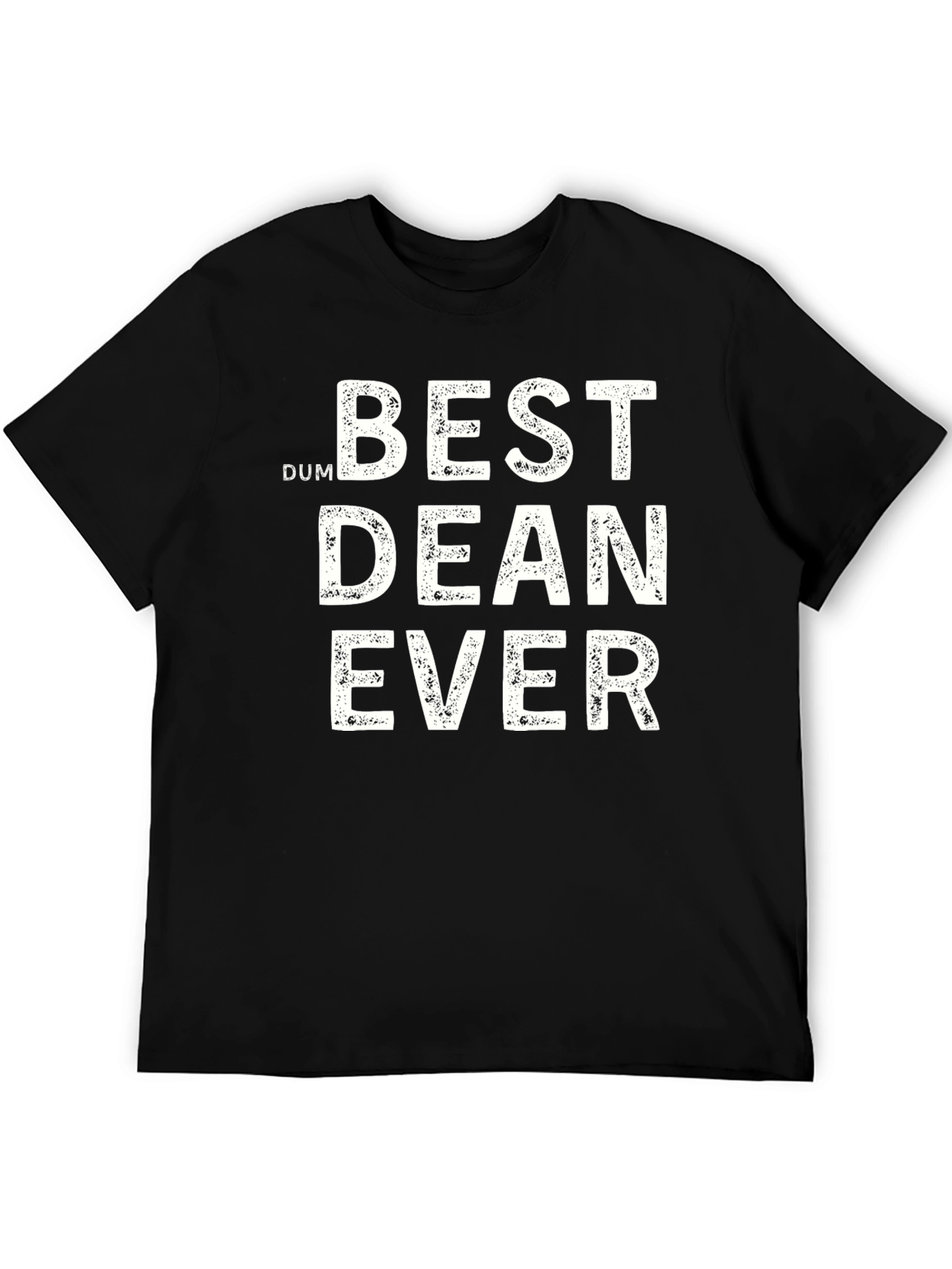 Best Dean Ever T-Shirt