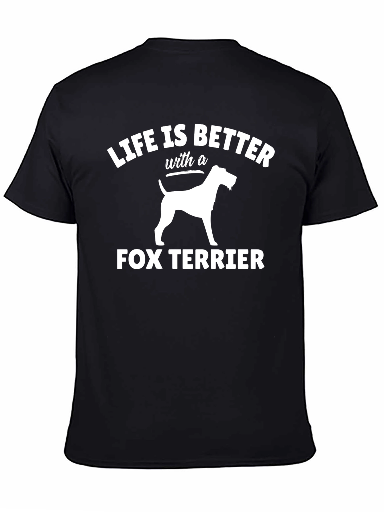 Life is Better Fox Terrier T-Shirt - Black