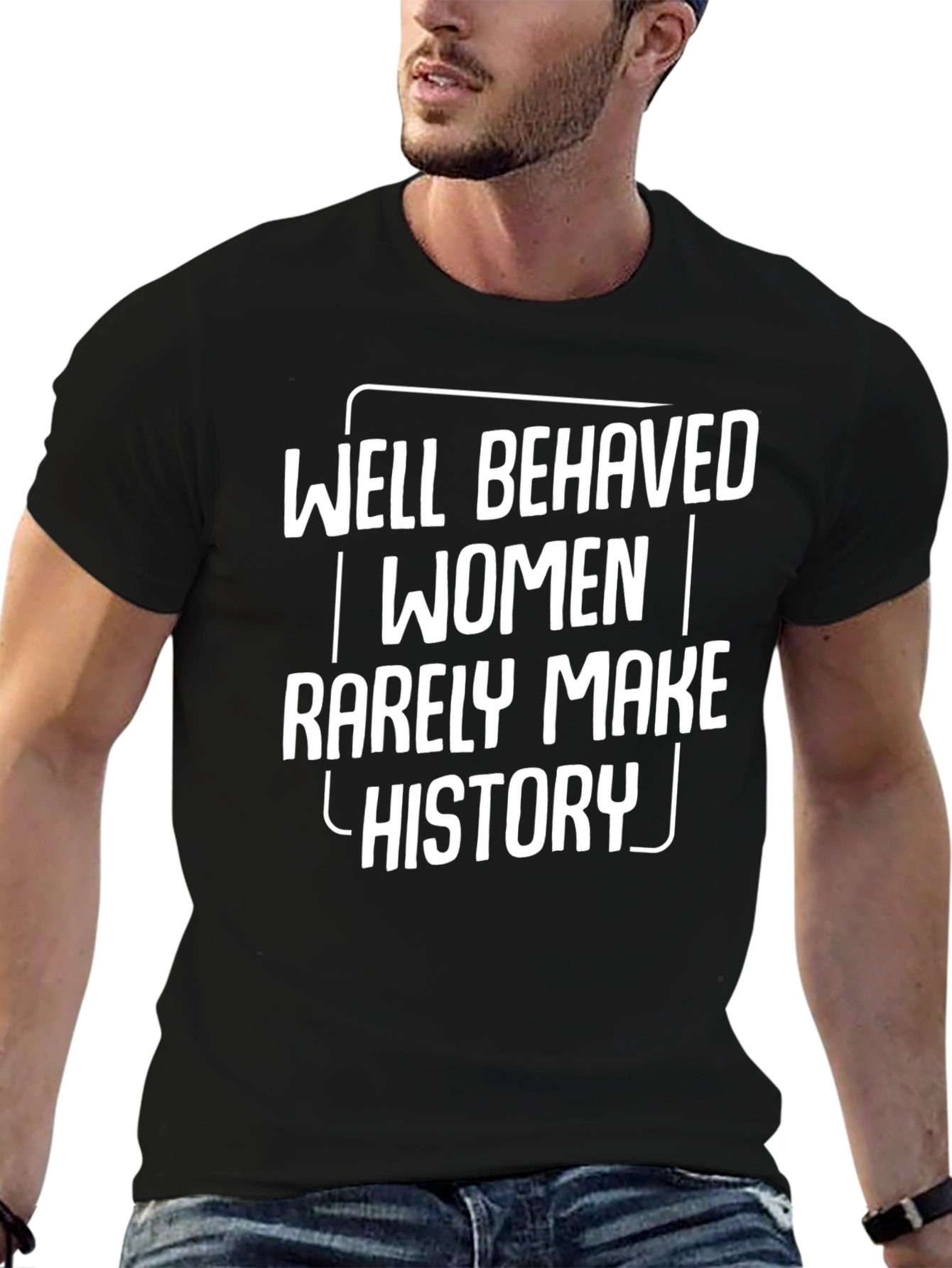 Well Behaved Women History T-Shirt