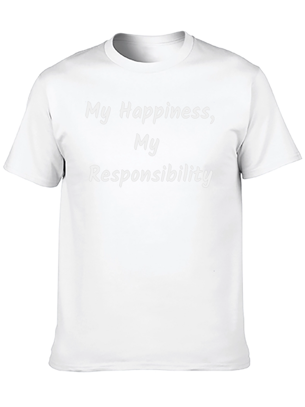 My Happiness My Responsibility T-Shirt